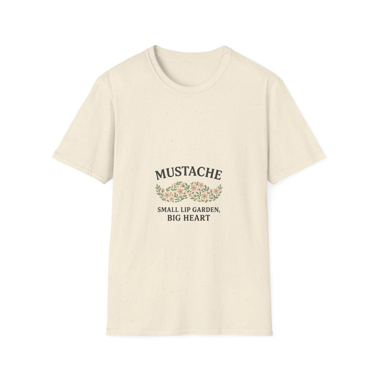 Mustache Garden T-Shirt — "Mustache: Small Lip Garden, Big Heart" Floral Graphic Tee - Trending Now - October 2026