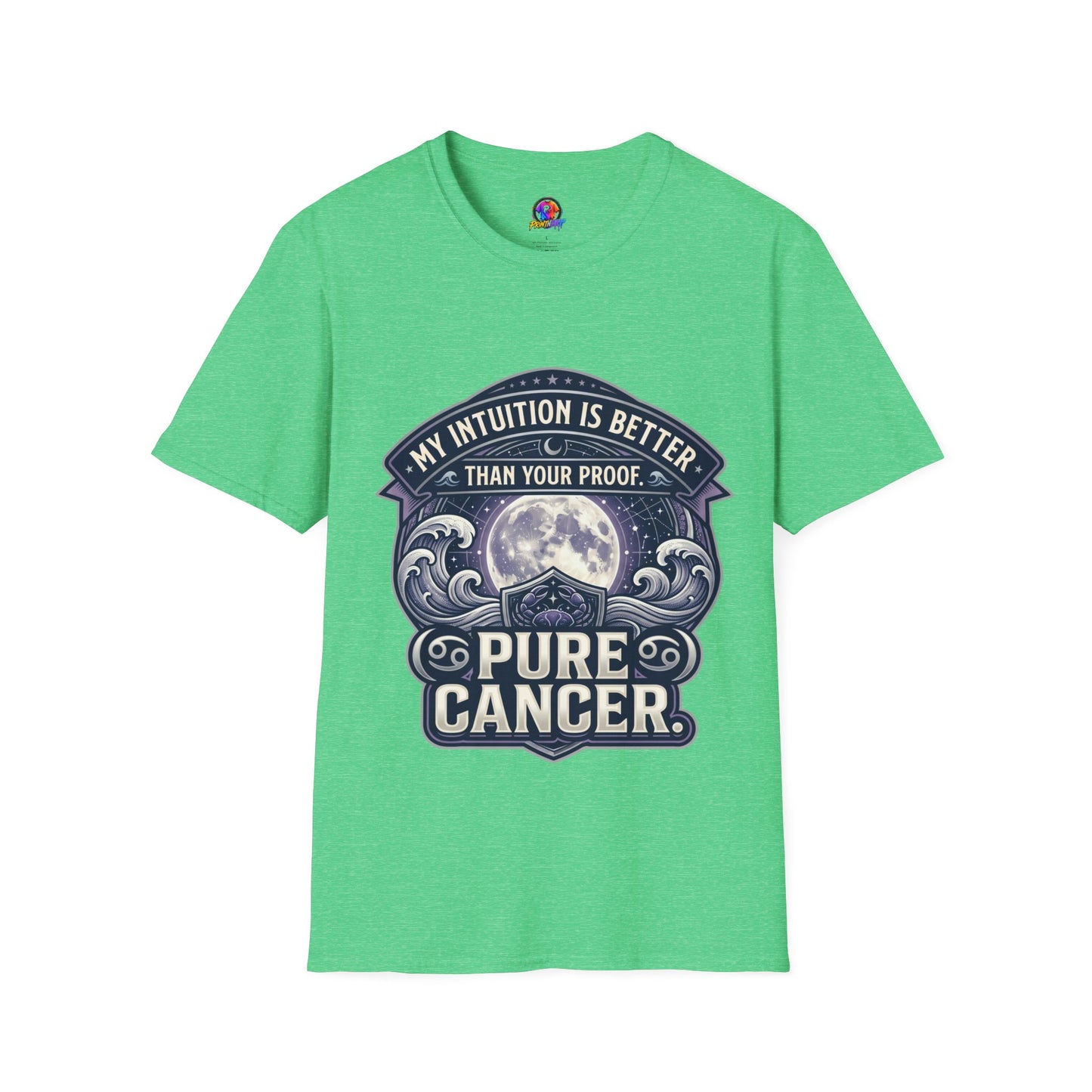 Cancer Zodiac T-Shirt — "My Intuition Is Better Than Your Proof" Astrology Tee