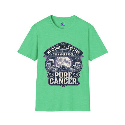 Cancer Zodiac T-Shirt — "My Intuition Is Better Than Your Proof" Astrology Tee
