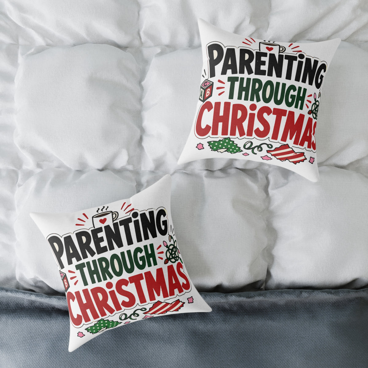 Modern Day Christmas Parenting Through Christmas Holiday Throw Pillow – Funny Festive Family Decor