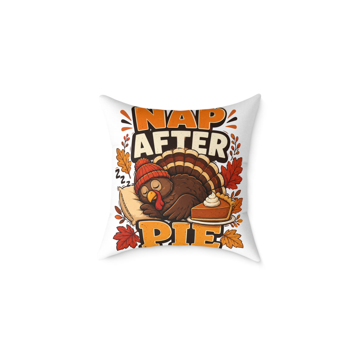 Thanksgiving Pillow — 'Nap After Pie' Turkey Throw Pillow