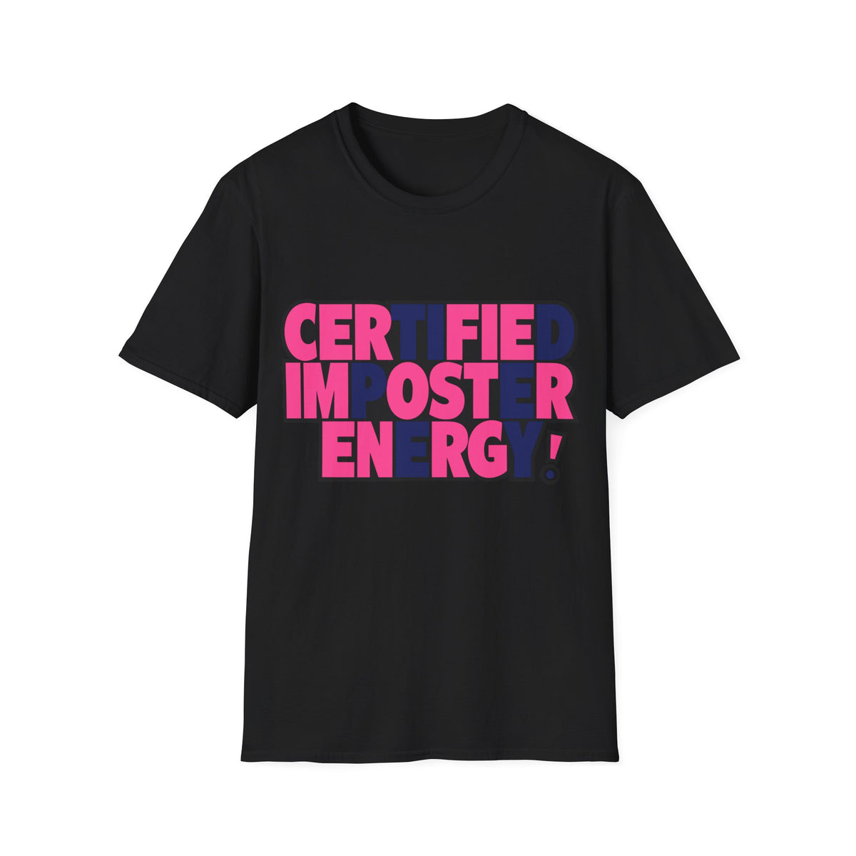 Certified Impostor Energy T-Shirt - Trending Now - August 2026