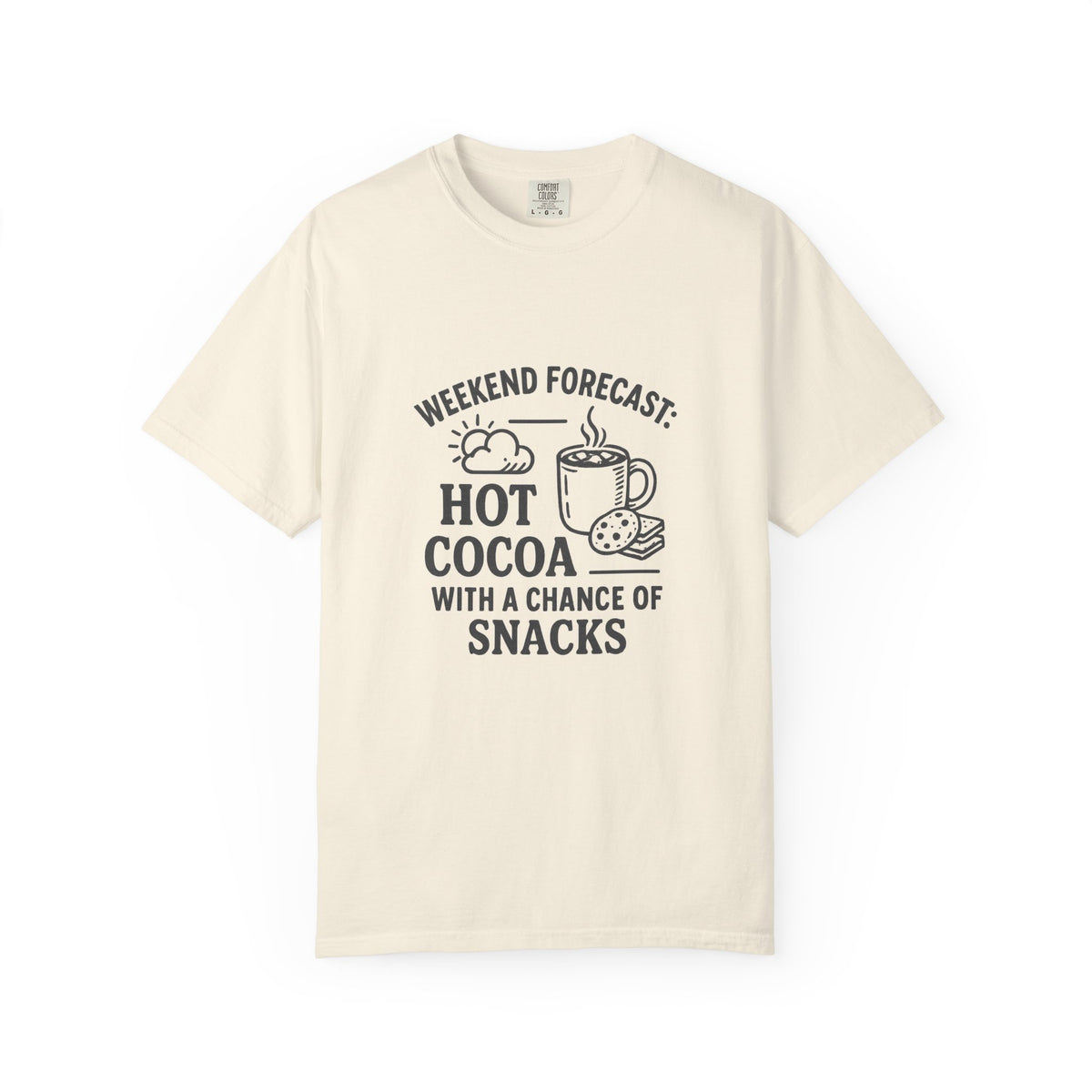 Hot Cocoa Weekend T-Shirt — “Weekend Forecast: Hot Cocoa with a Chance of Snacks” - Trending Now - October 2026