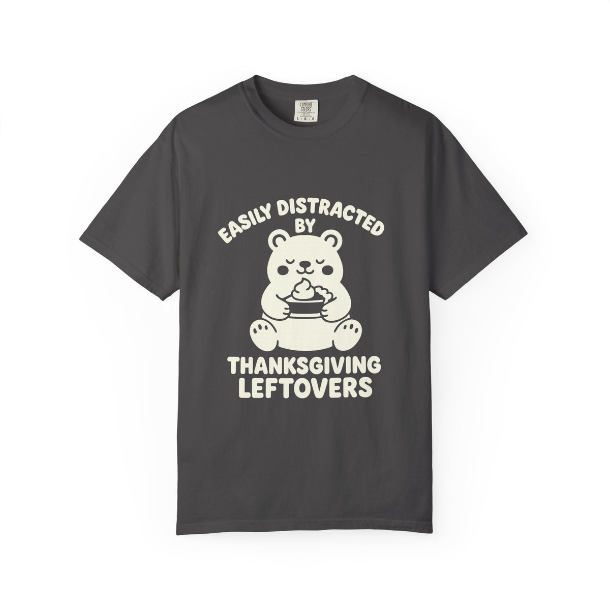 Easily Distracted by Thanksgiving Leftovers T-Shirt — Cute Turkey/Bear Holiday Tee - Trending Now - October 2026