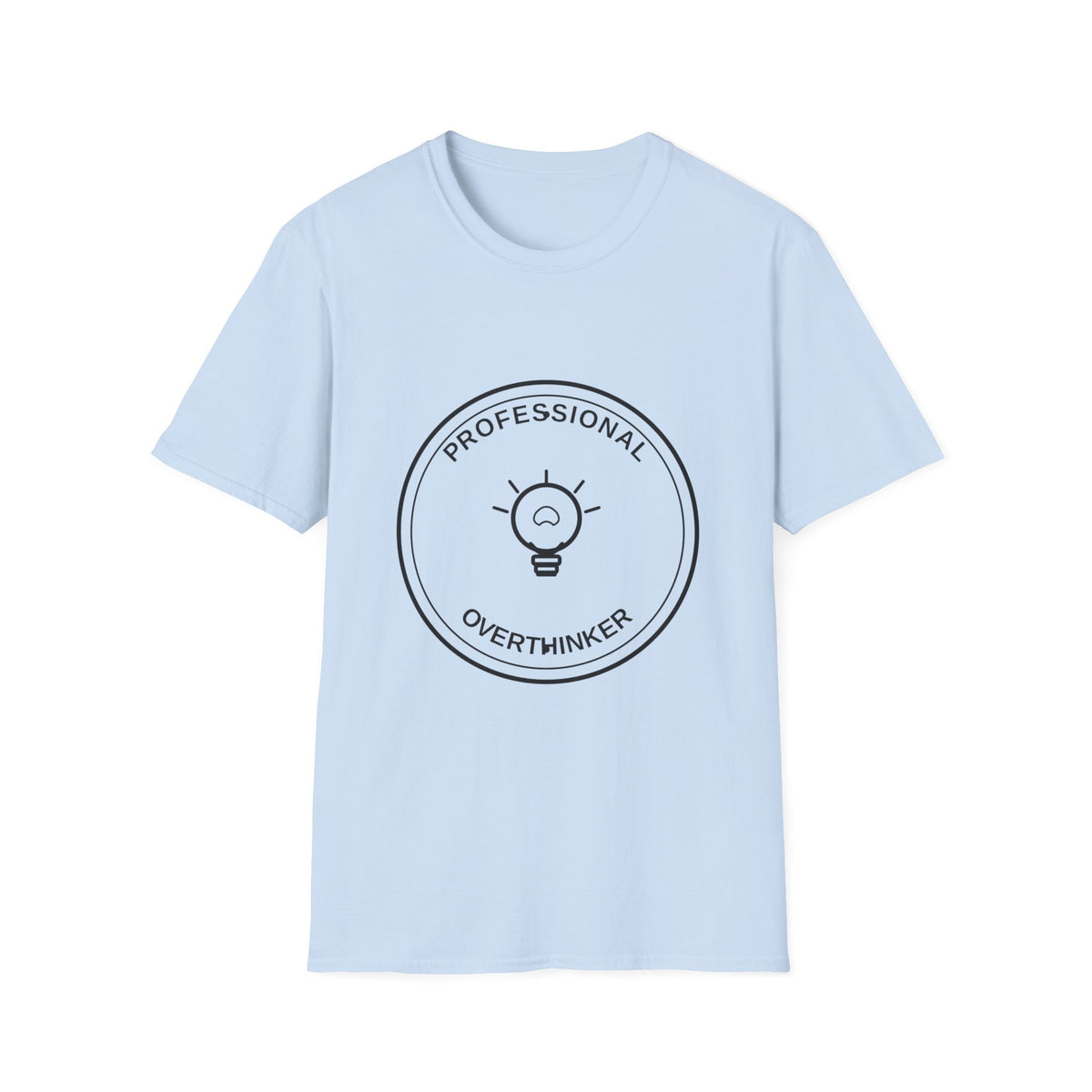 Professional Overthinker T-Shirt — Funny Gift for Thinkers & Creatives - Trending Now - August 2026