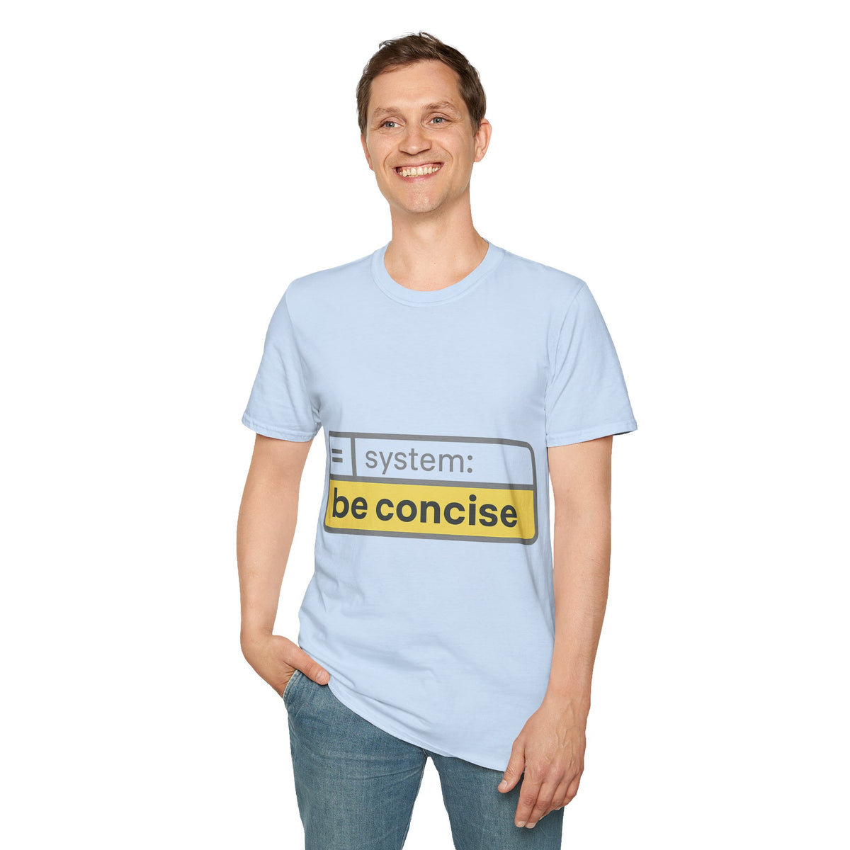 Be Concise UI System Message T-Shirt, Funny AI Tech Developer Prompt Tee - Trending Now - September 2026