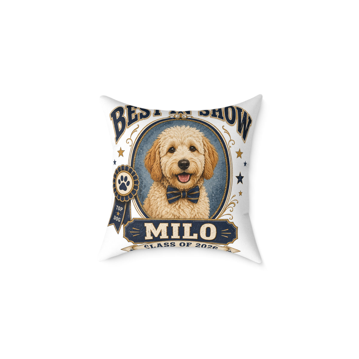 Best in Show Personalized Dog Pillow  Milo Bailey Dog Dad Mom– 'Milo' Class of 2026 Pet Decor