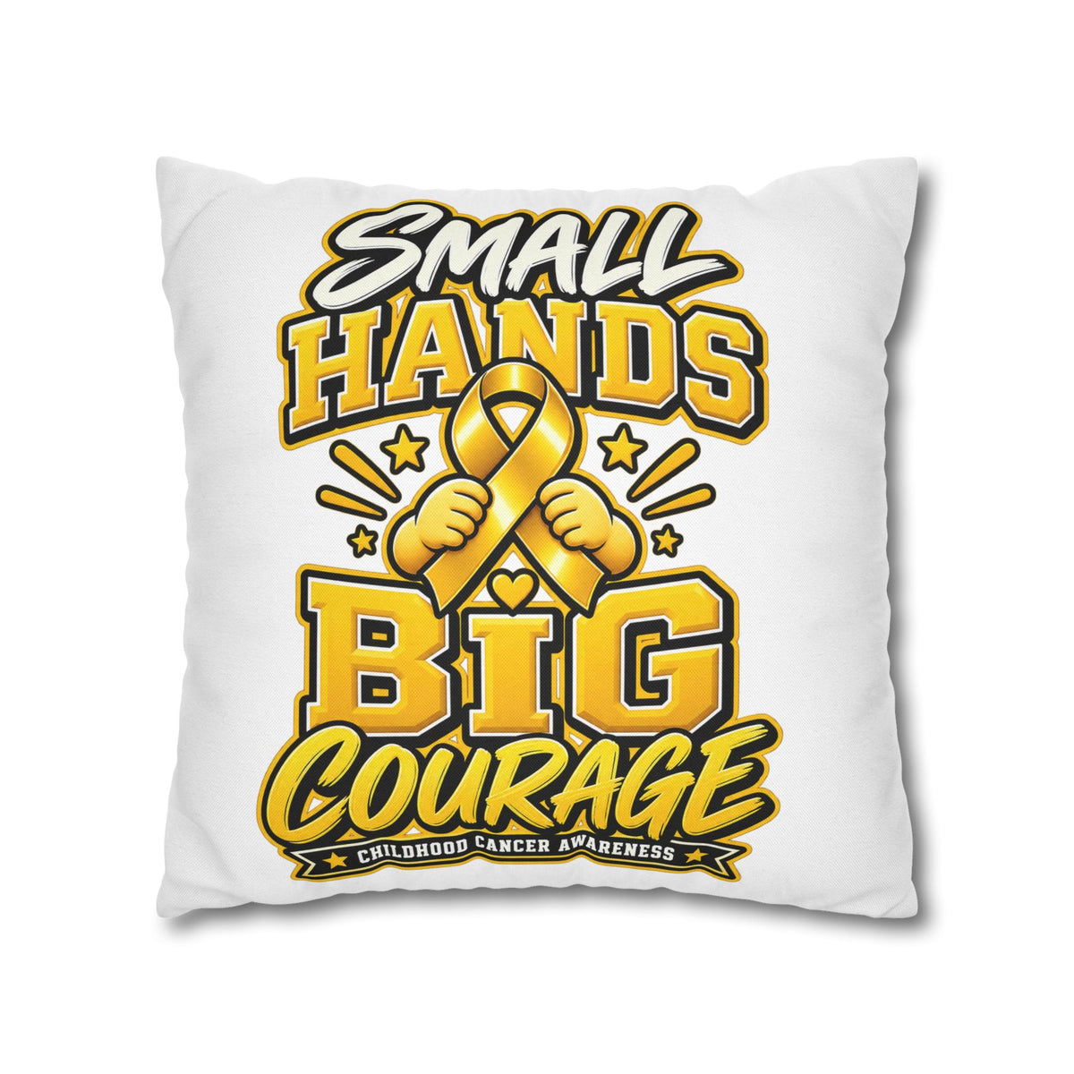 Small Hands Big Courage Childhood Cancer Awareness Pillowcase