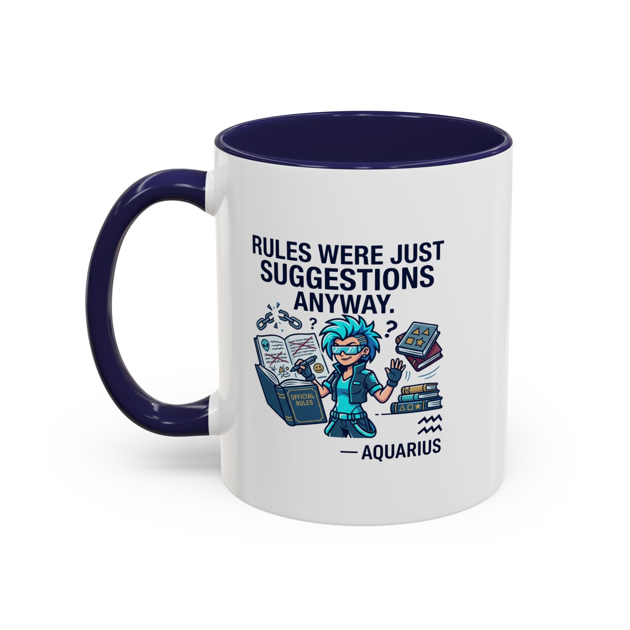 Aquarius Coffee Mug — "Rules Were Just Suggestions Anyway" Funny Zodiac Accent Mug 11oz