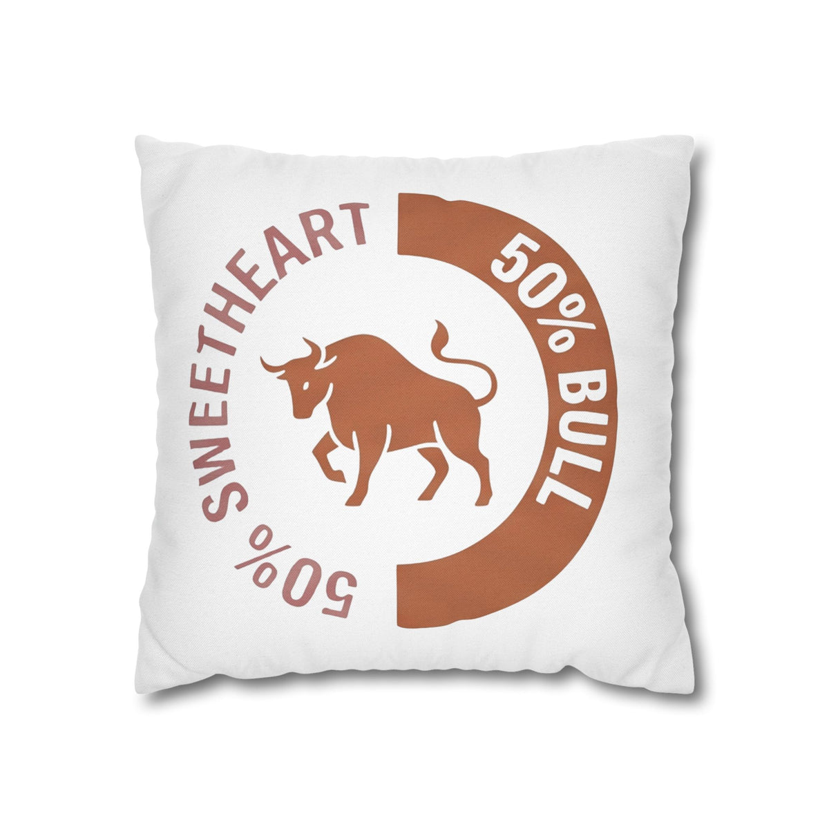 Taurus '50% Bull / 50% Sweetheart' Throw Pillowcase