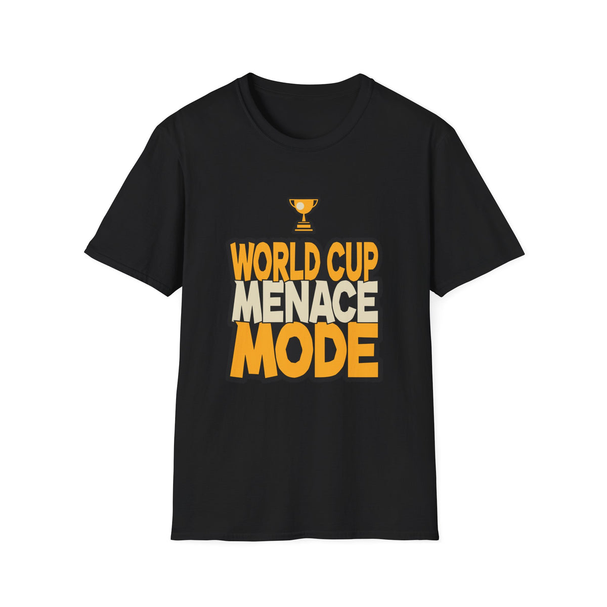 World Cup Menace Mode T-Shirt — Funny Soccer Fan Tee with Trophy Graphic - Trending Now - August 2026