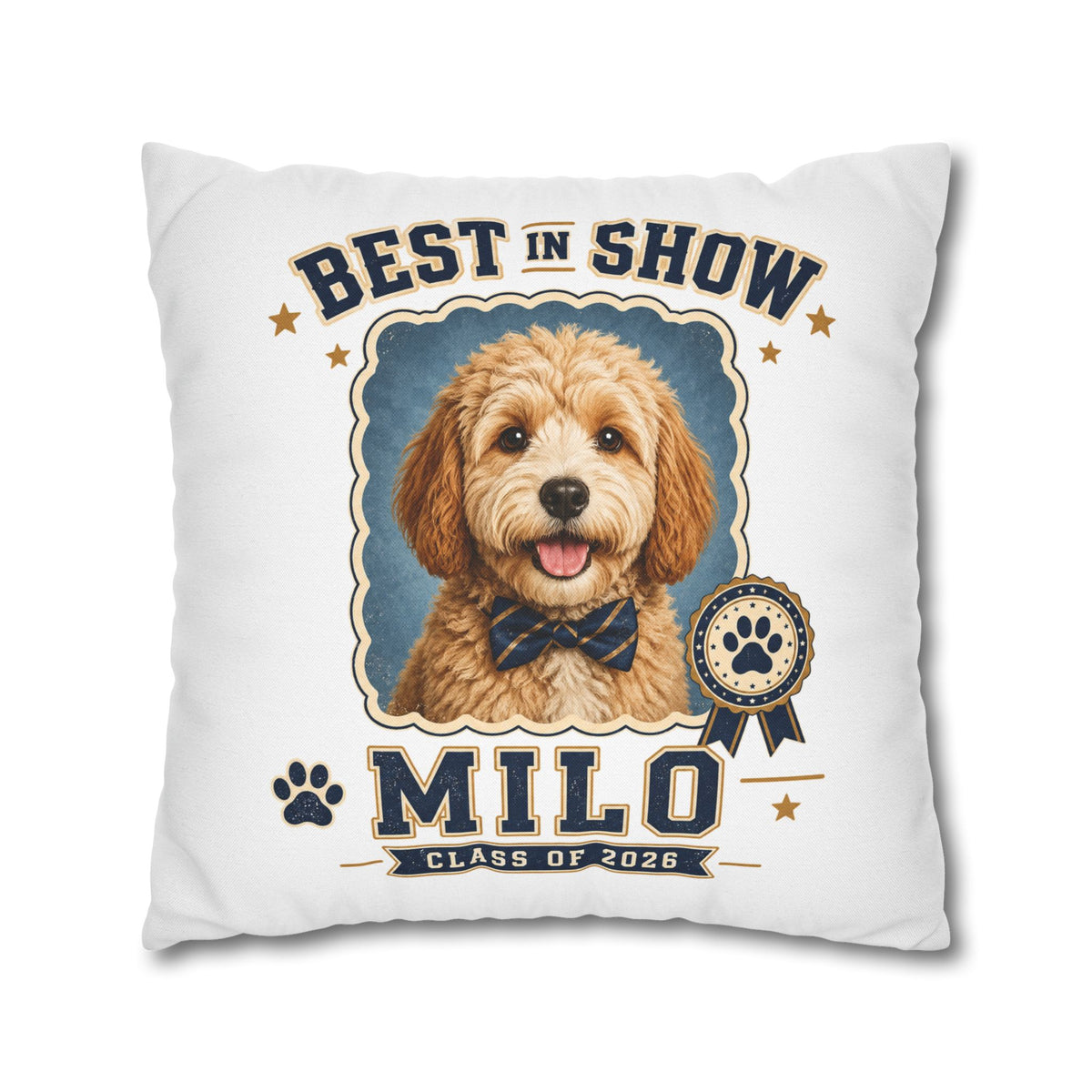 Best in Show Personalized Dog Pillowcase — "Milo" Pet Portrait Cushion (Class of 2026) Milo Bailey Dog Dad Mom