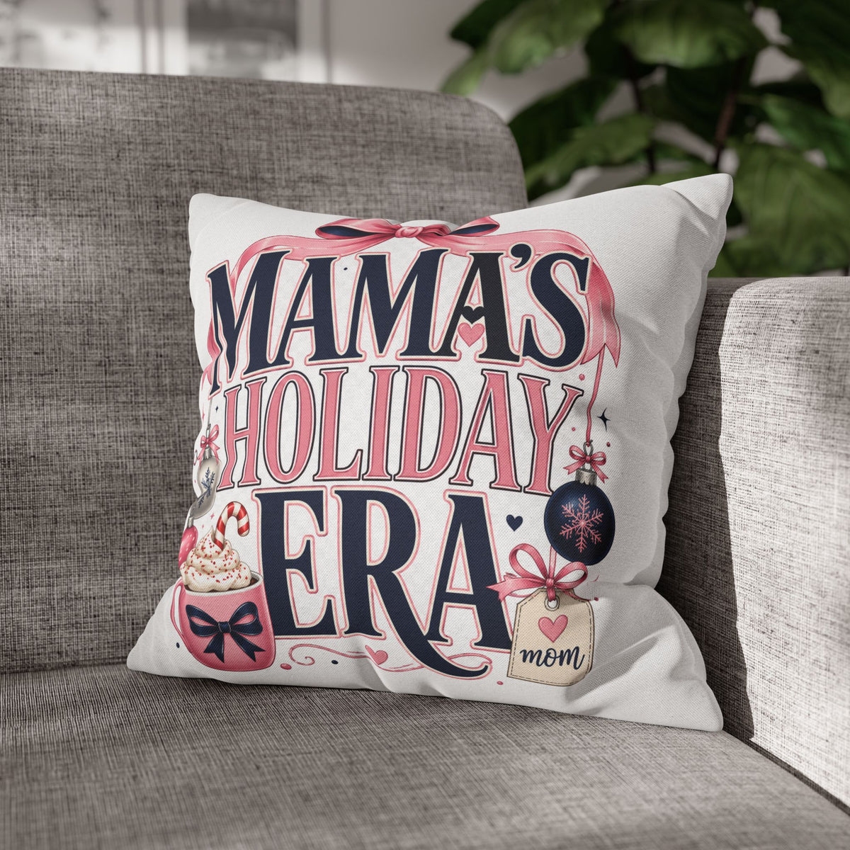 Mama’s Holiday Era Modern Day Christmas  Pillowcase
