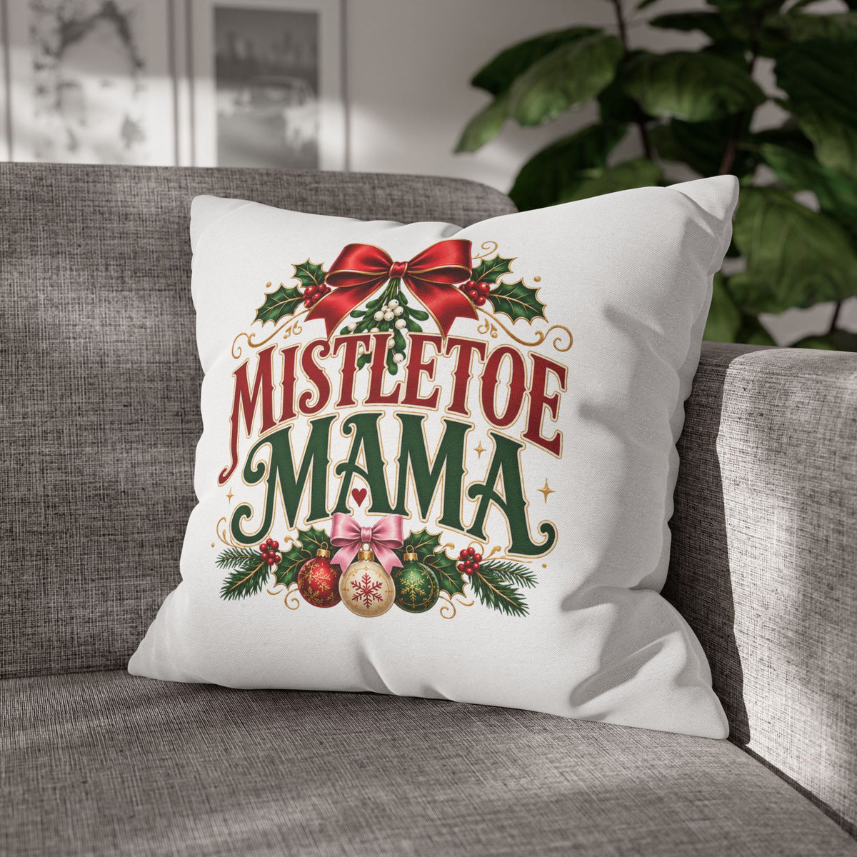 Christmas Mistletoe Mama Holiday Pillowcase