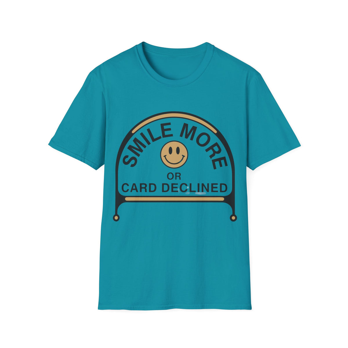 Smile More T-Shirt — "Smile More or Card Declined" Retro Emblem Tee - Trending Now - September 2026