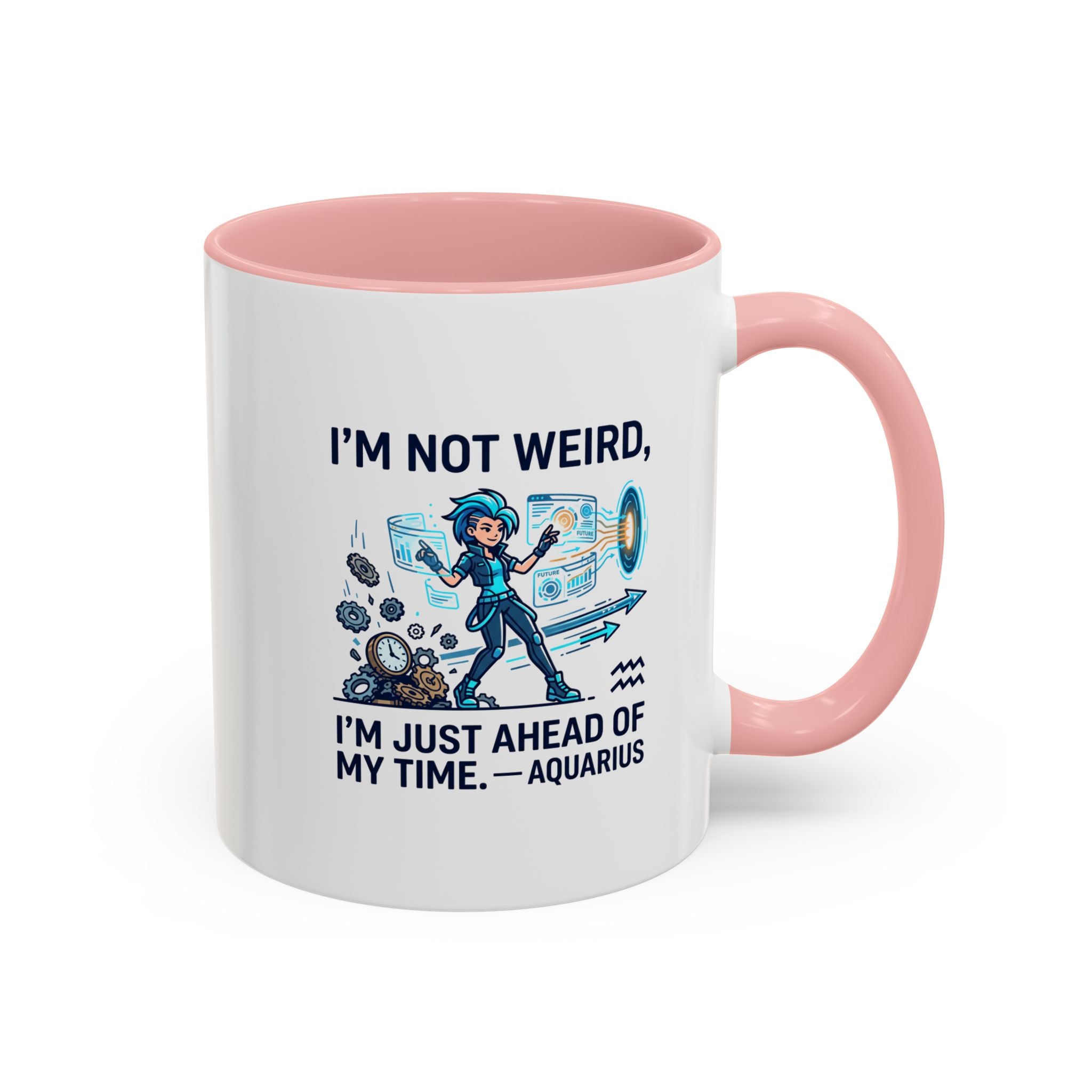 Aquarius Zodiac Coffee Mug — "I'm Not Weird, I'm Just Ahead of My Time" Accent Mug