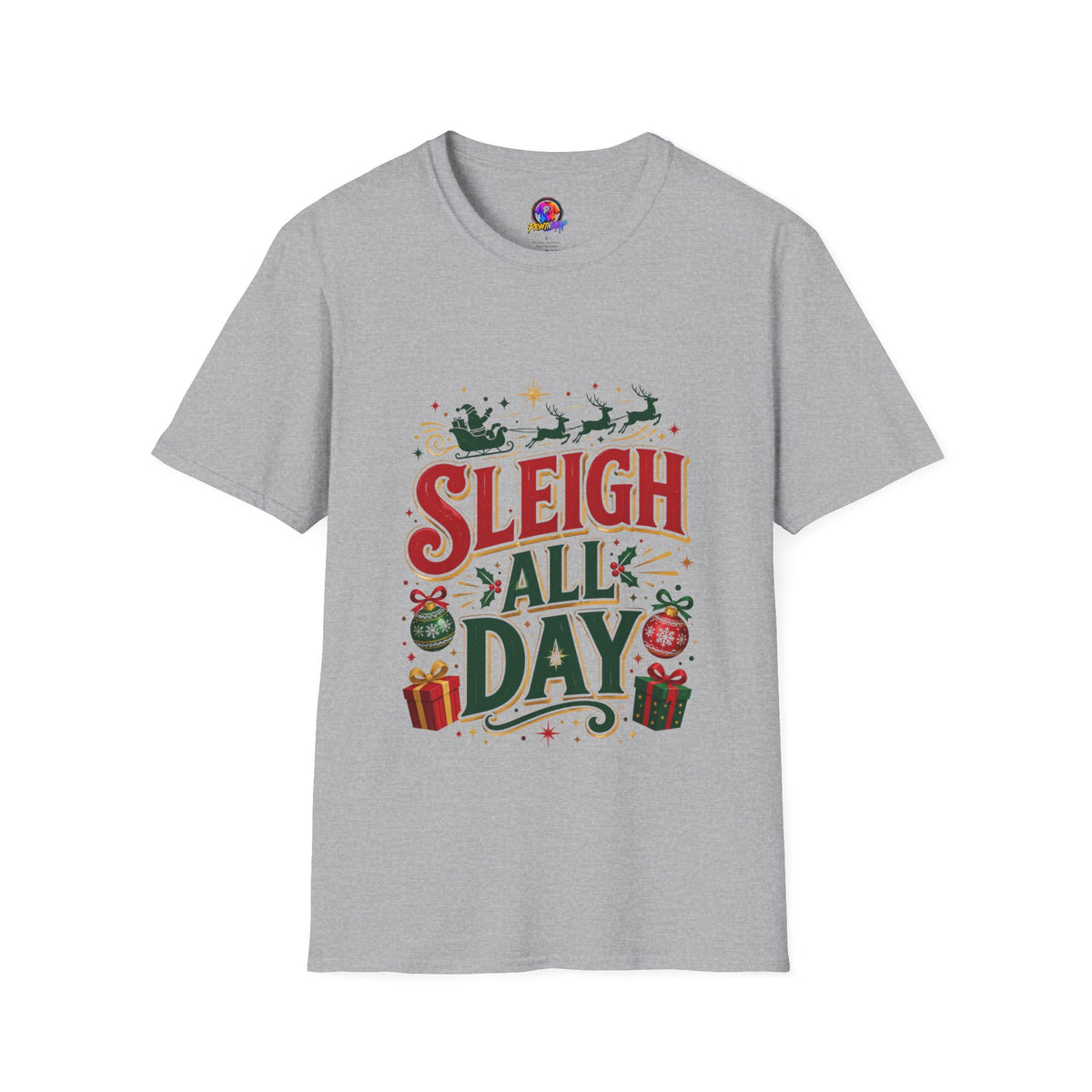 Sleigh All Day Christmas T-Shirt