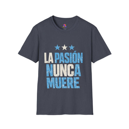 Argentina Fan Shirt La Pasión Nunca Muere T-Shirt — Spanish Pride Soccer/Fan Tee