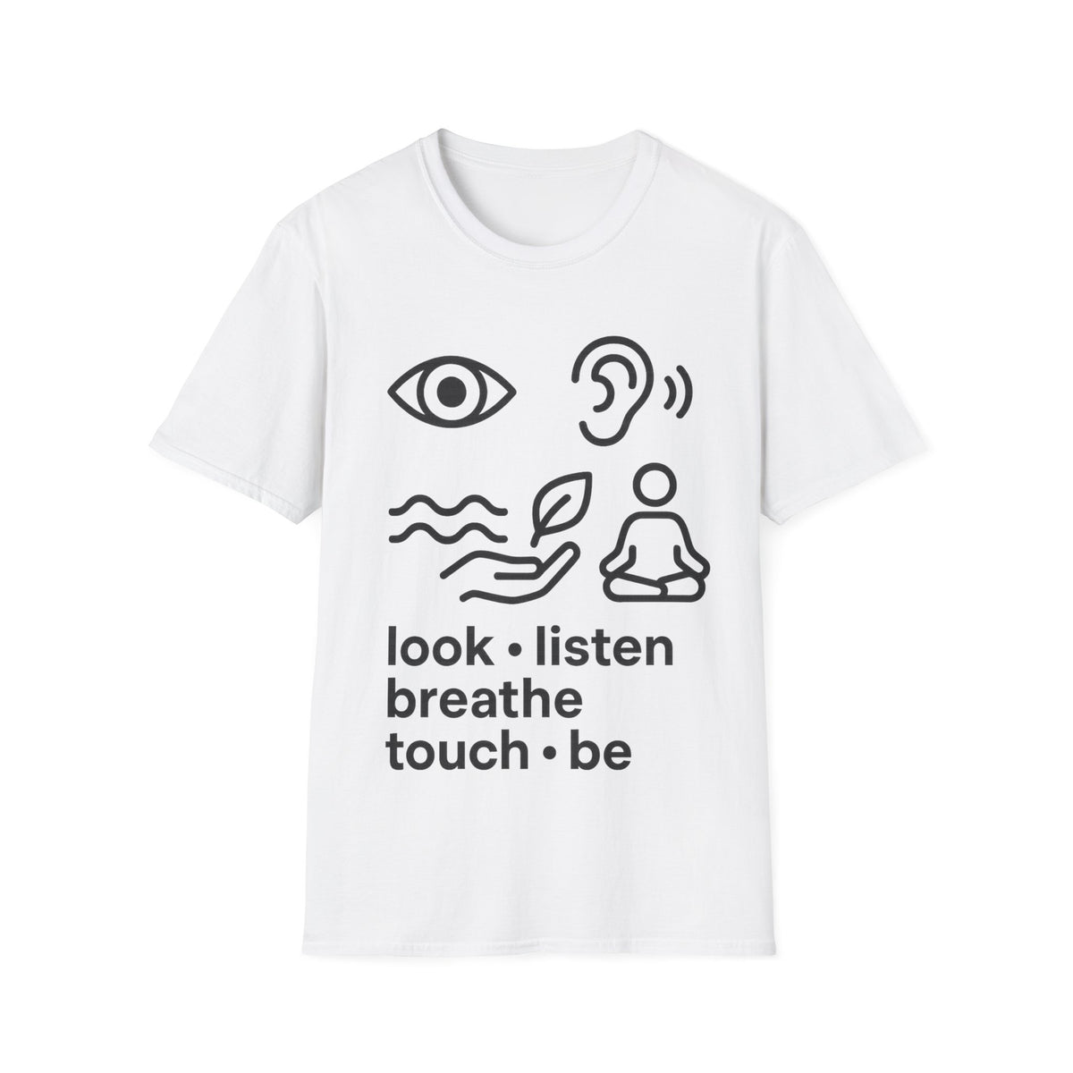 "Look Listen Breathe" Five Senses Mindfulness Tee - Minimalist Aesthetic Wellness White T-Shirt - Trending Now - September 2026