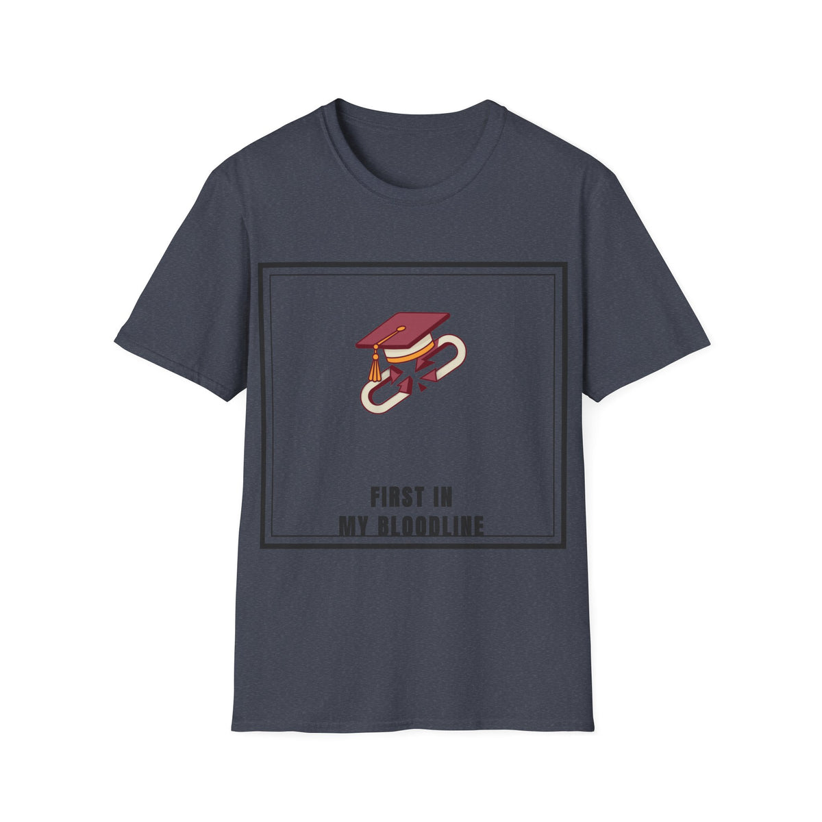 Graduation Cap T-Shirt — "First in My Bloodline" Graduate Tee - Trending Now - September 2026