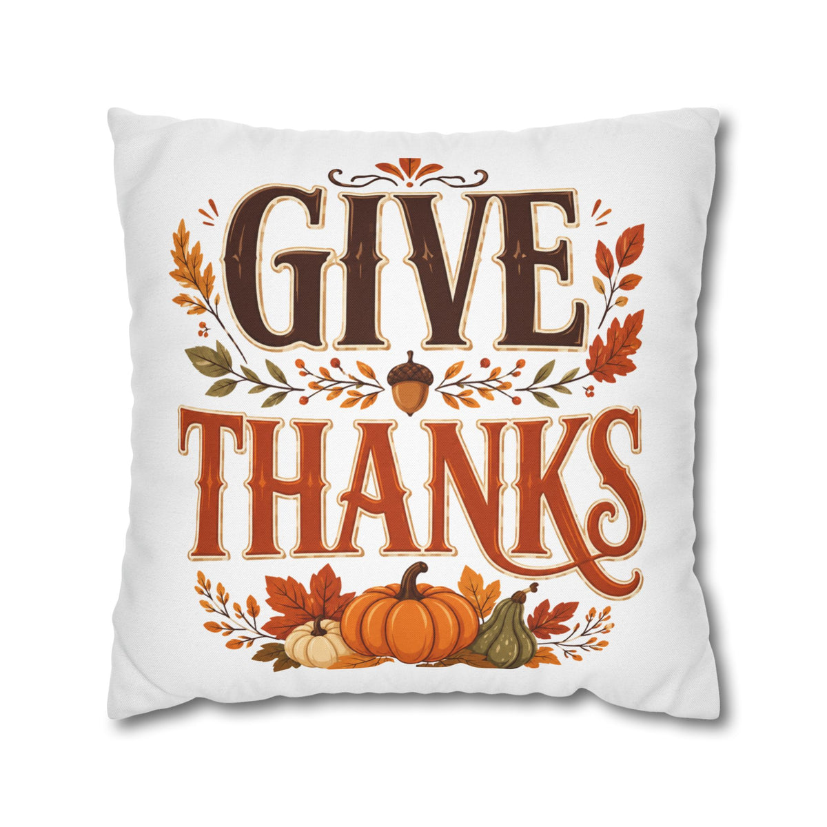 Thanksgiving Give Thanks Fall Pillowcase — Thanksgiving Pumpkin Decorative Cushion Cover