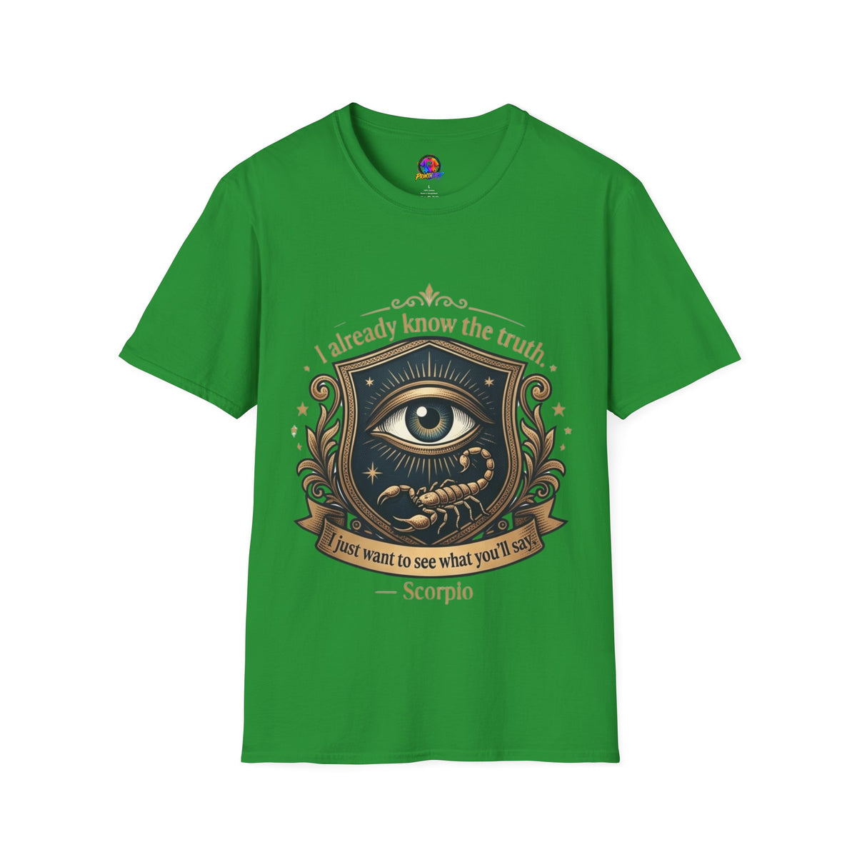 I Already Know the Truth Scorpio T-Shirt — Mystical Third Eye Zodiac Tee