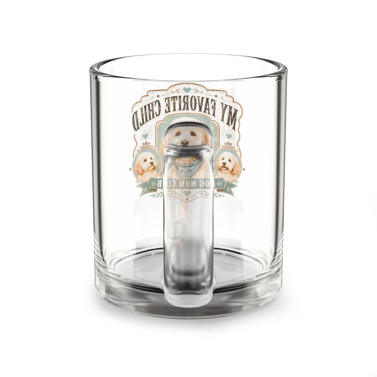 Dog Mom Club Glass Mug - "My Favorite Child" 10oz
