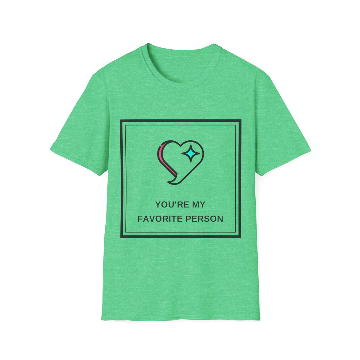 T‑Shirt — "You're My Favorite Person" Heart Graphic Tee - Trending Now - August 2026