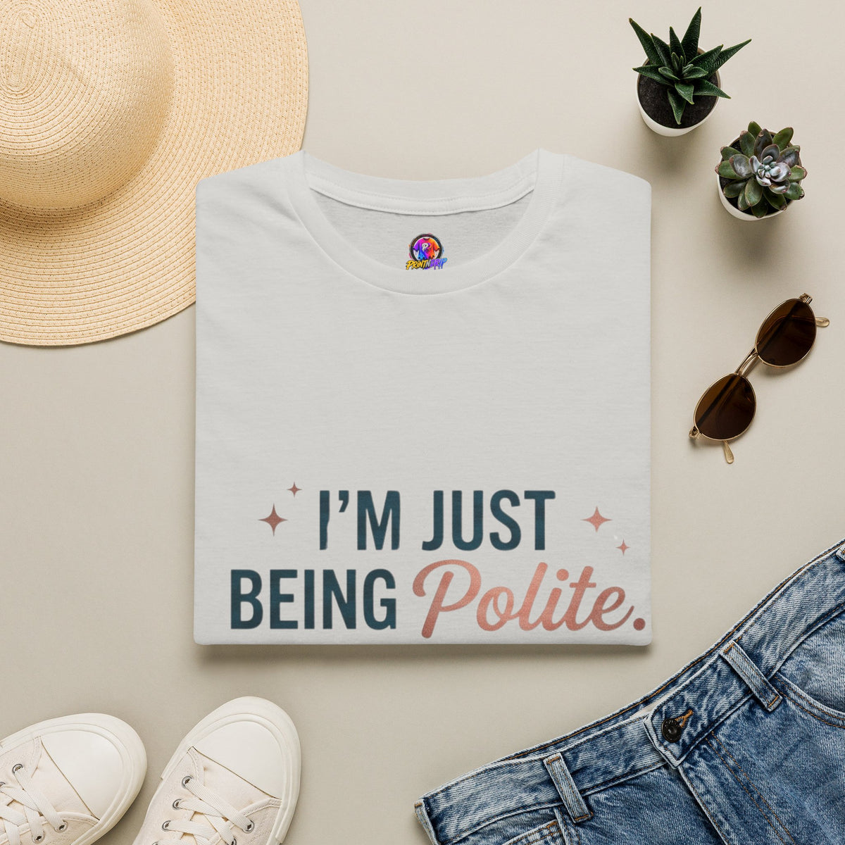 Polite Slogan T-Shirt — “I’m Just Being Polite” Casual Graphic Tee