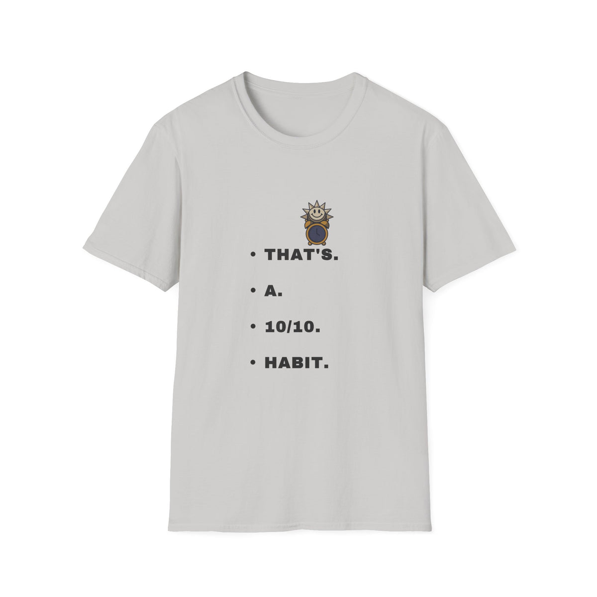 That’s a 10/10 Habit T-Shirt — Cute Sunflower Character Motivational Tee - Trending Now - September 2026