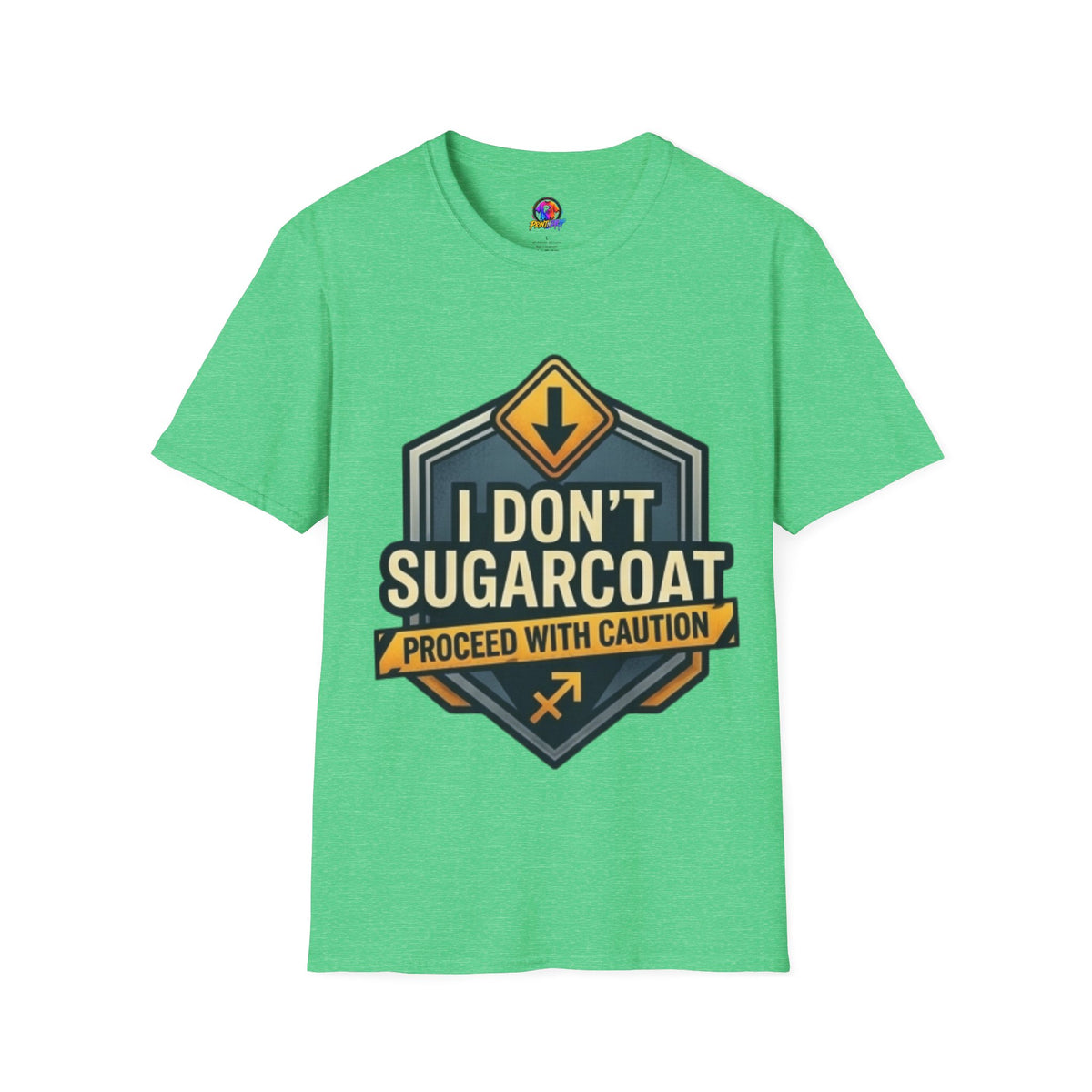 I Don't Sugarcoat T-Shirt — Funny Bold Graphic Tee (Proceed With Caution)