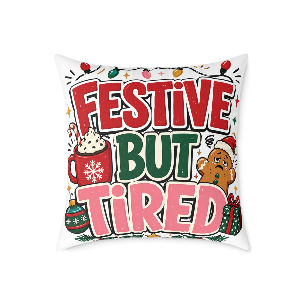 Festive But Tired Modern Day Christmas Square Poly Canvas Pillow