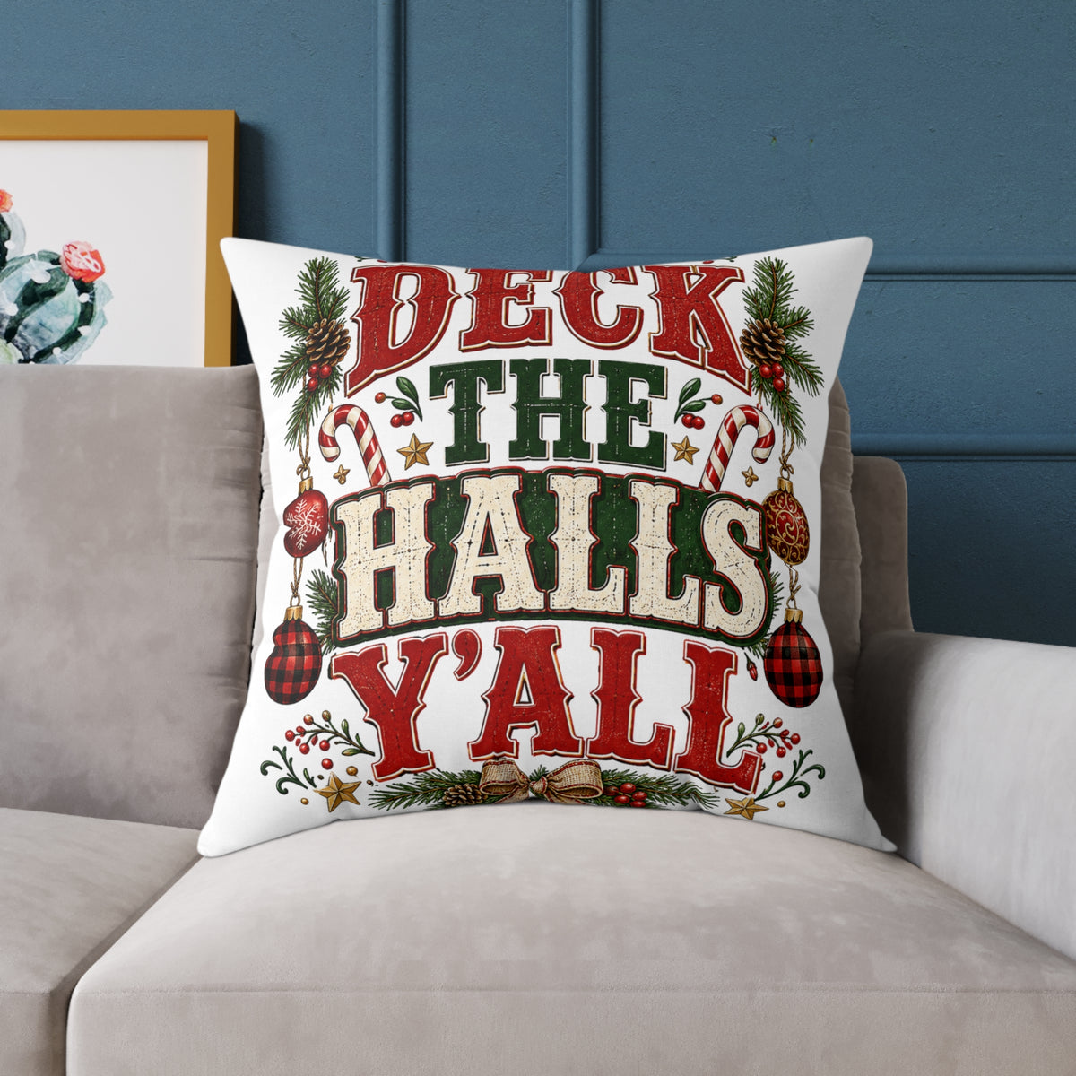 Deck the Halls Y'all Christmas Pillow