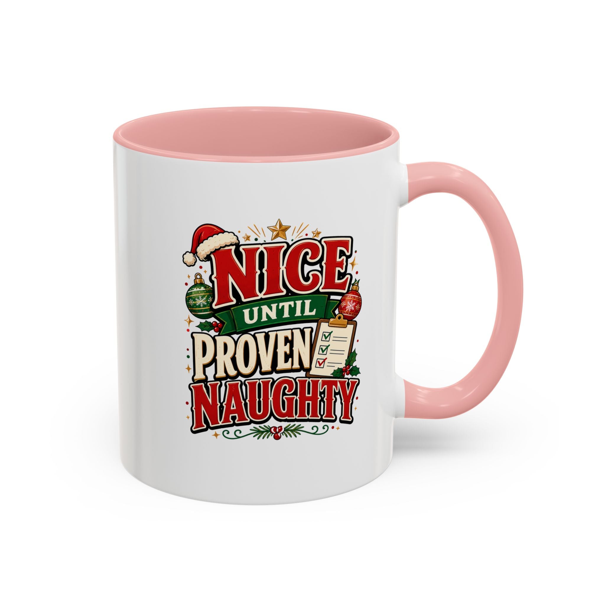 Accent Coffee Mug Nice Until Proven Naughty