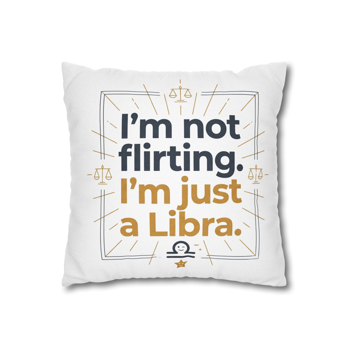 Libra Pillowcase - I Am Not Flirting, I Am Just Libra Polyester Pillowcase