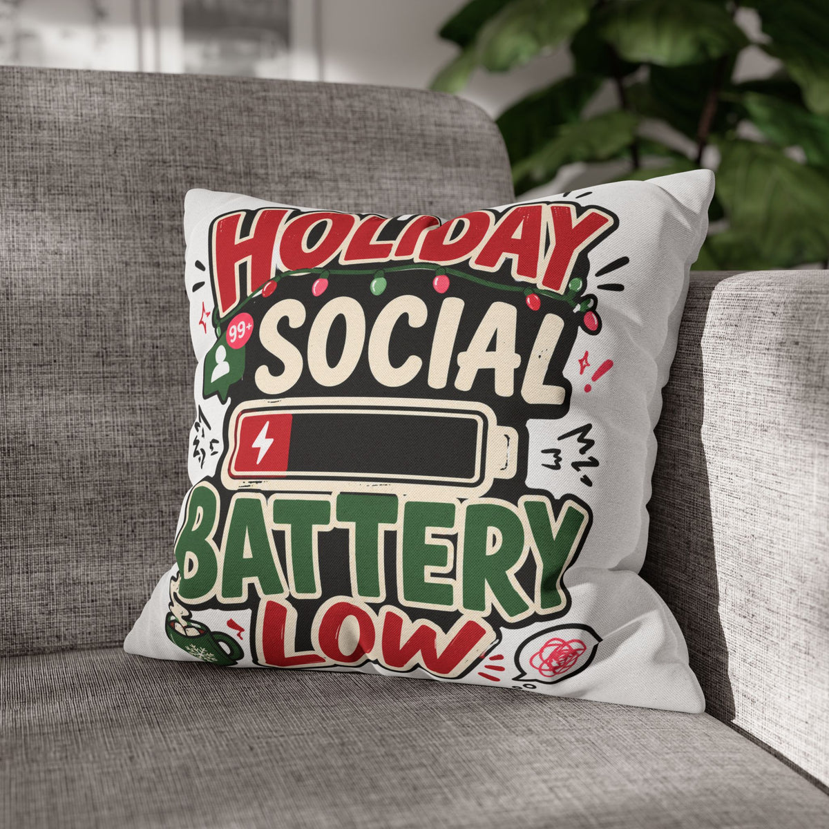 Holiday Social Battery Low Modern Day Christmas  Pillowcase