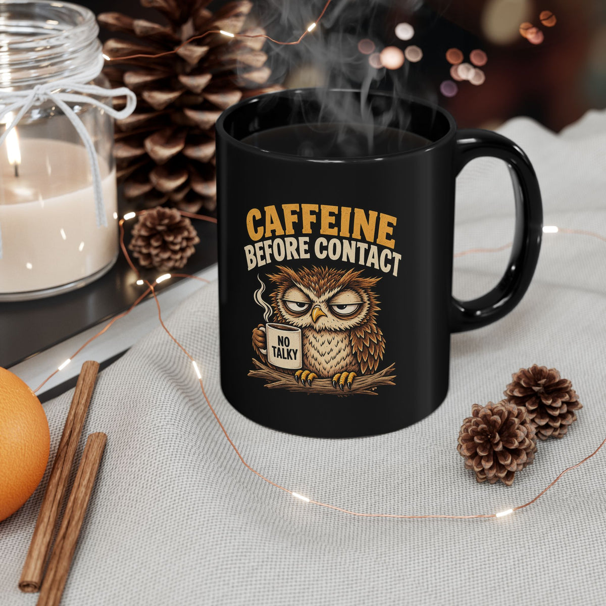 Funny Caffeine Before Contact Black Mug — Grumpy Owl Coffee Mug (11oz/15oz)