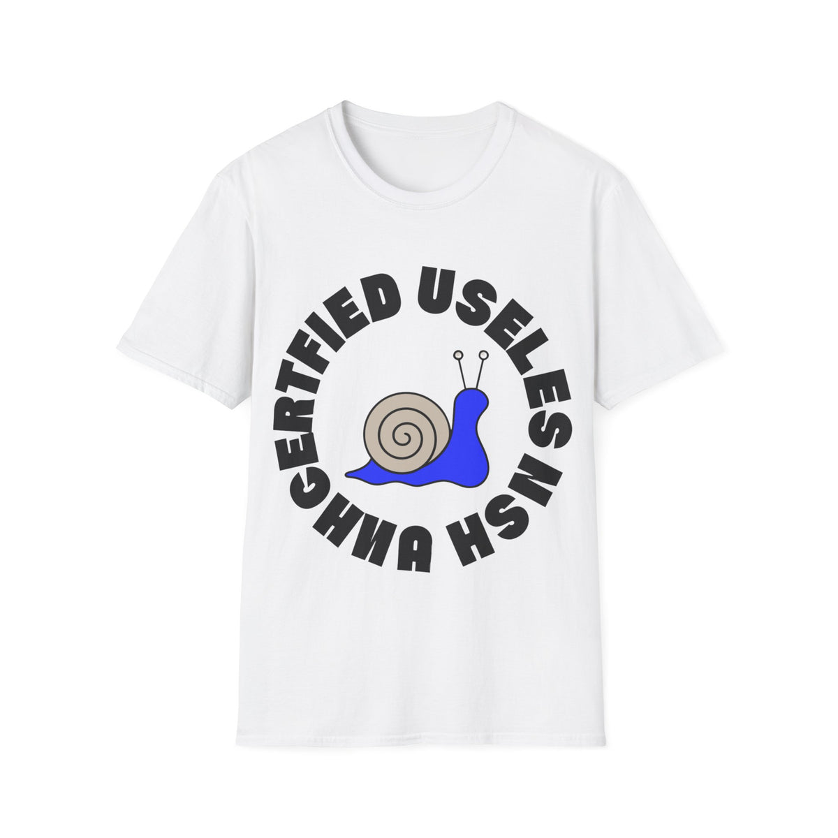 Certified Useless Snail T-Shirt — Funny Cute Graphic Tee for Sarcastic Gifts - Trending Now - August 2026