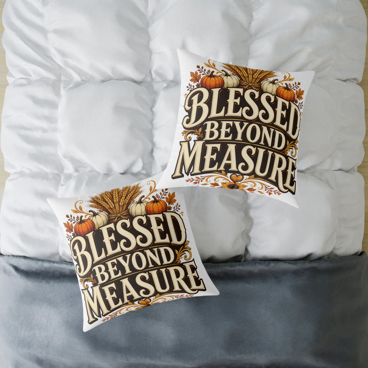 Thanksgiving Blessed Beyond Measure Square Poly Canvas Pillow