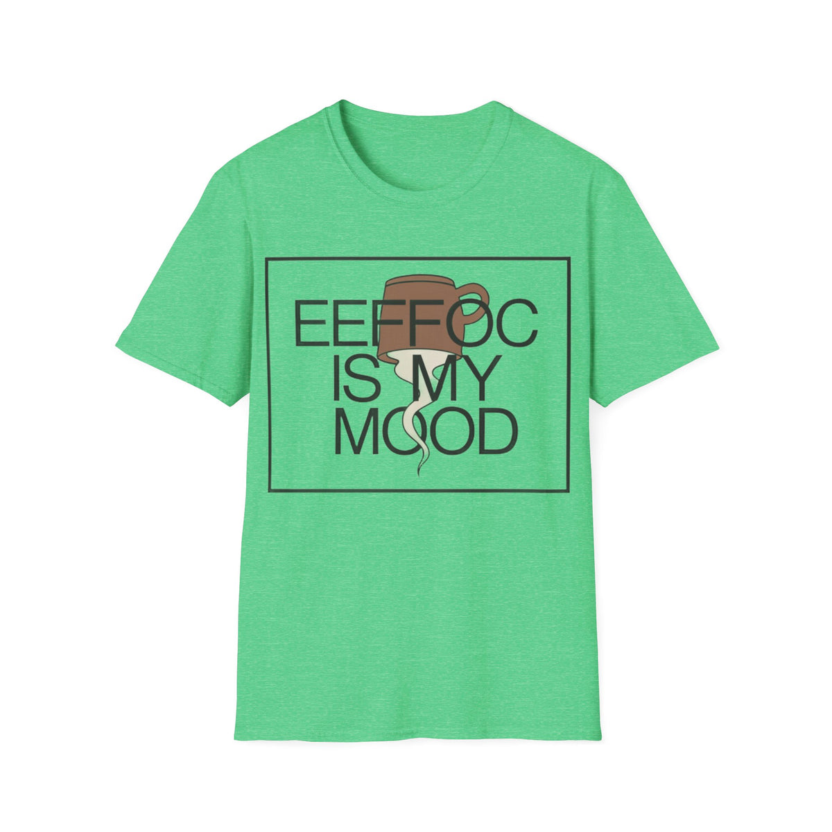Coffee Is My Mood T-Shirt - Trending Now - August 2026