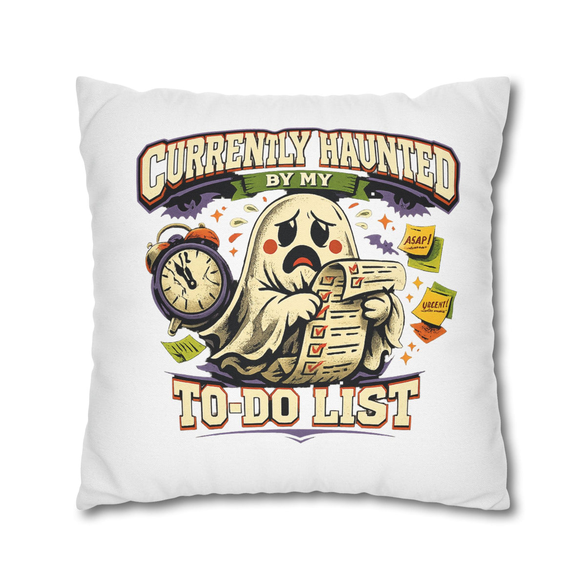 Halloween Ghost Pillowcase — "Currently Haunted by My To-Do List" Decorative Throw Pillow