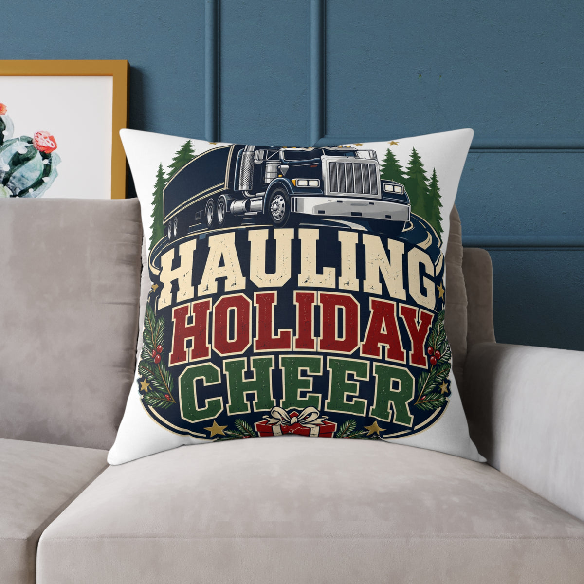 Hauling Holiday Cheer Modern Day Christmas Square Poly Canvas Pillow