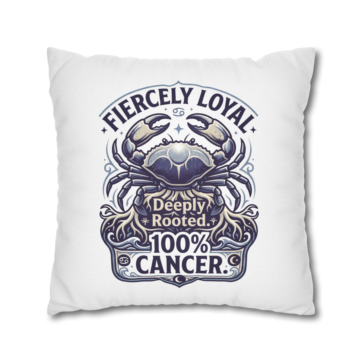 Cancer Zodiac Crab Pillowcase - "Fiercely Loyal, Deeply Rooted" Throw Pillow