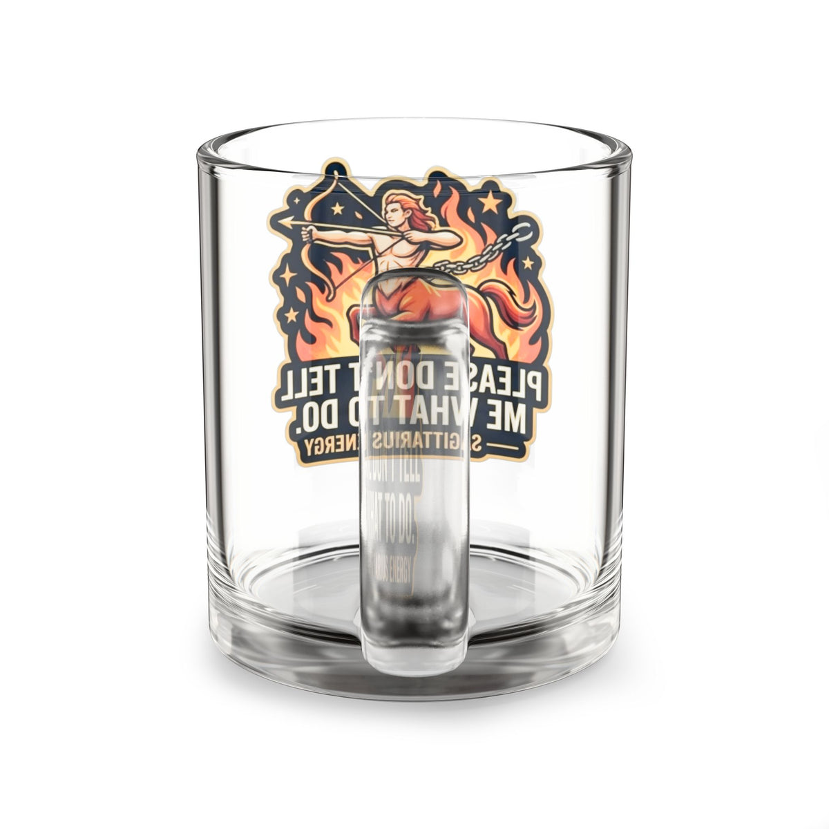 Sagittarius Energy Glass Mug — "Please Don't Tell Me What To Do" 10oz Astrological Coffee Cup