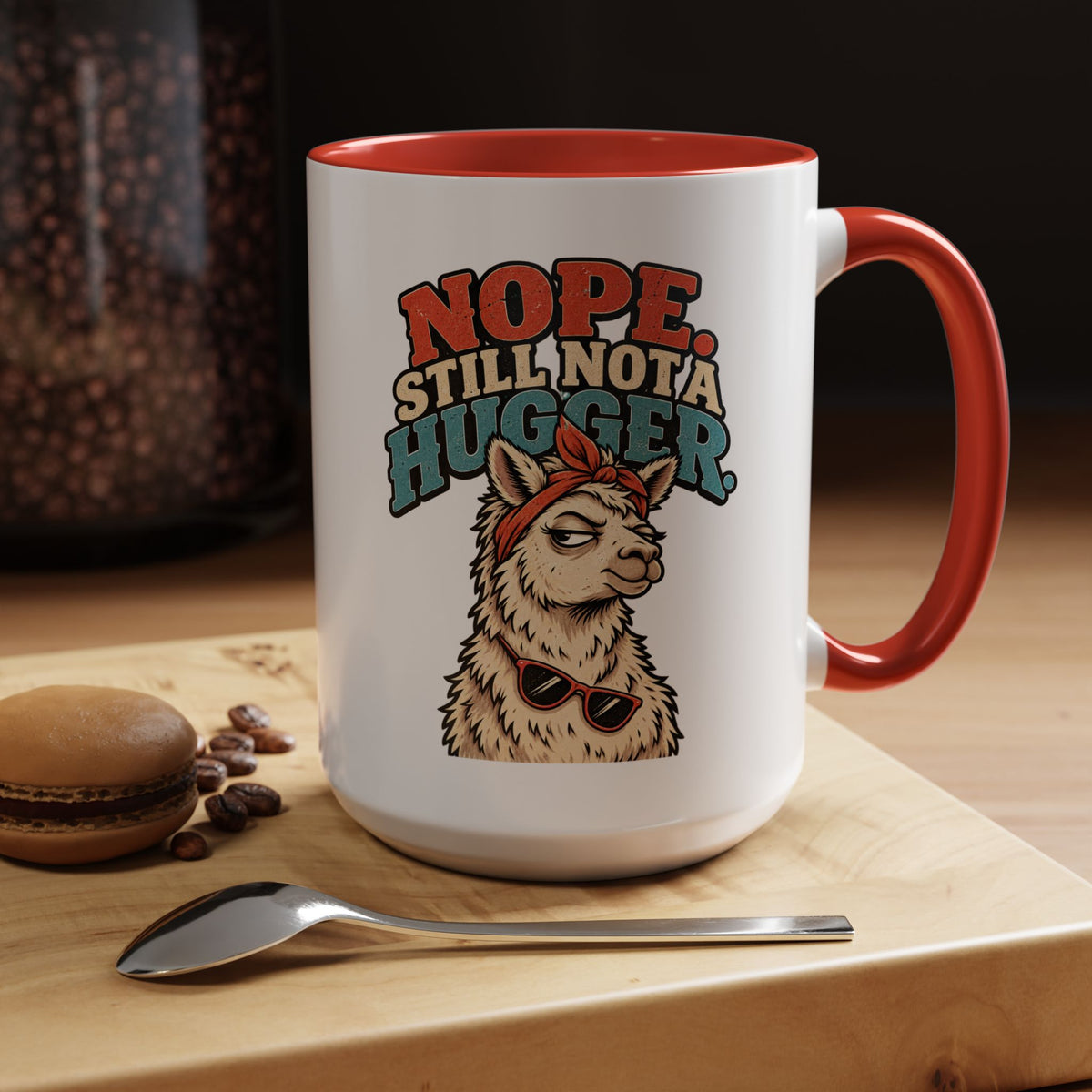 Funny And Witty "Nope Still Not Hugger" Accent Coffee Mug (11, 15oz)