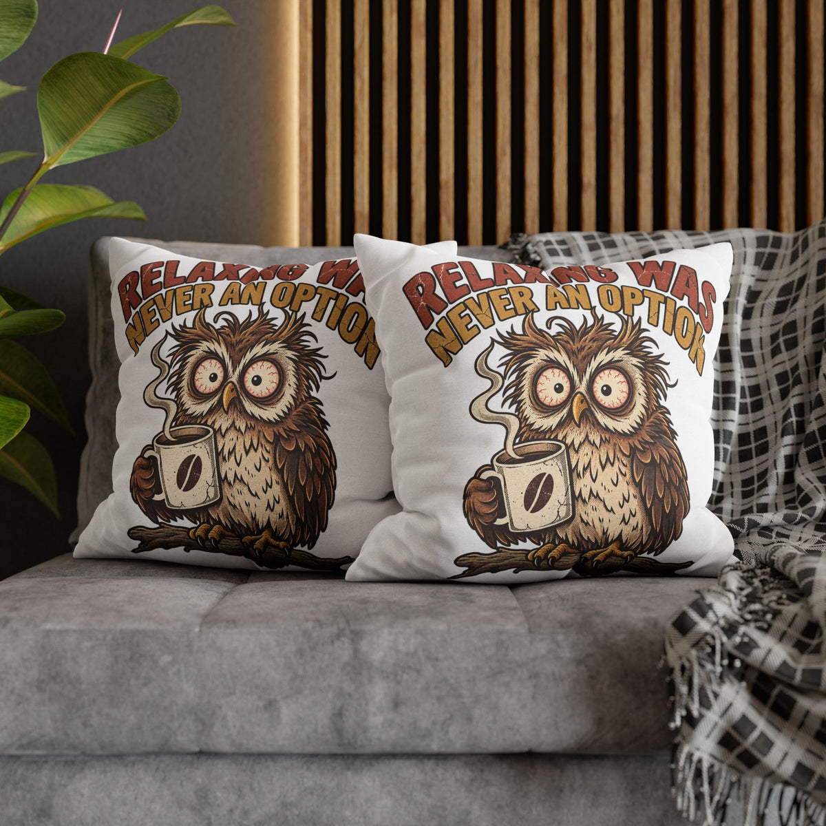 Funny Coffee Owl Throw Pillowcase — "Relaxing Was Never An Option" Decorative Pillowcase