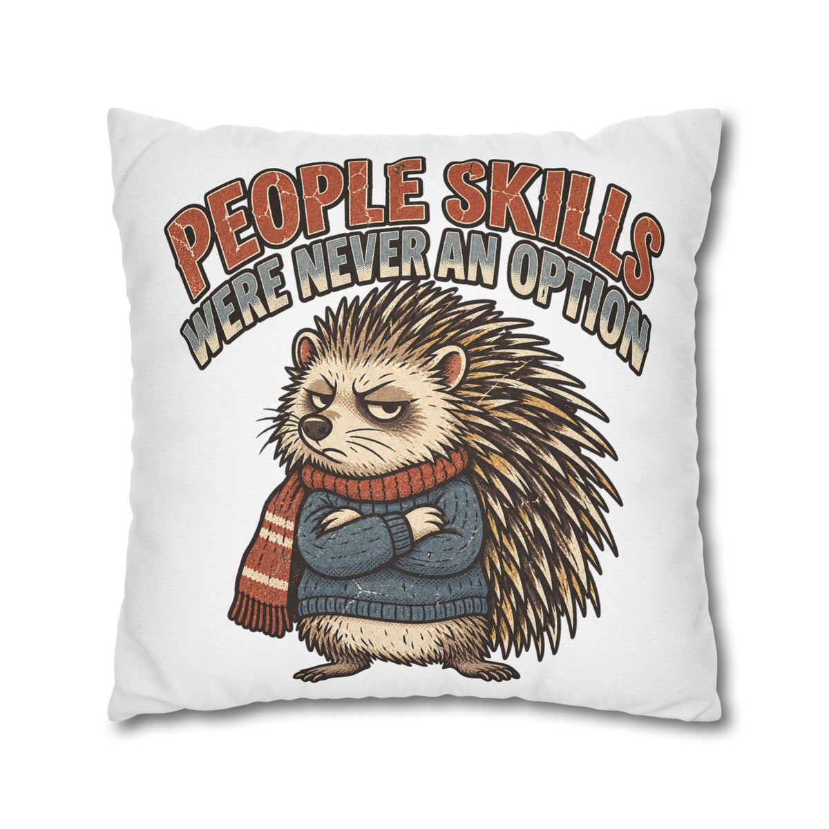 People Skills Were Never an Option Funny  Decorative Pillowcase