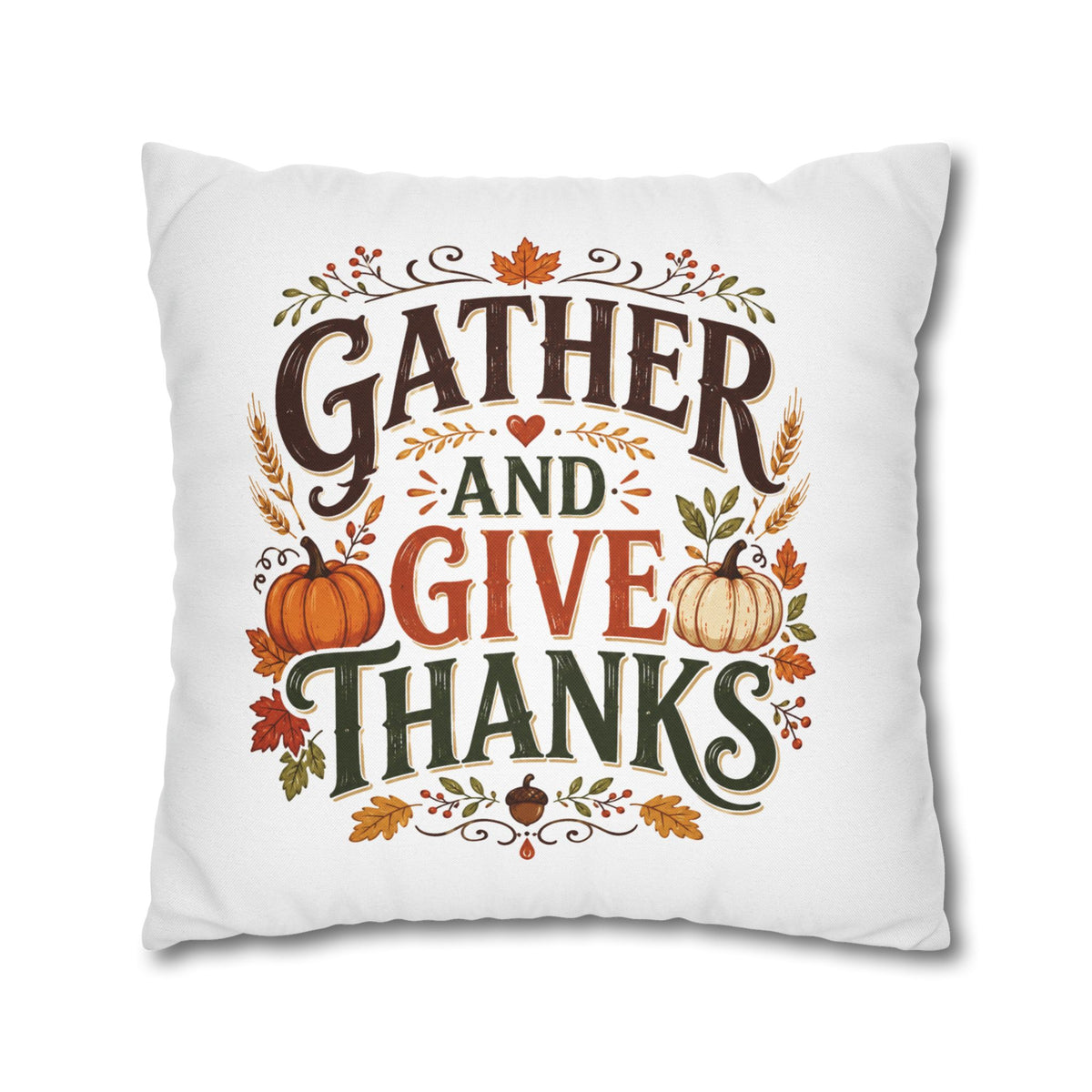 Thanksgiving Throw Pillow - "Gather and Give Thanks" Autumn Decorative Pillowcase