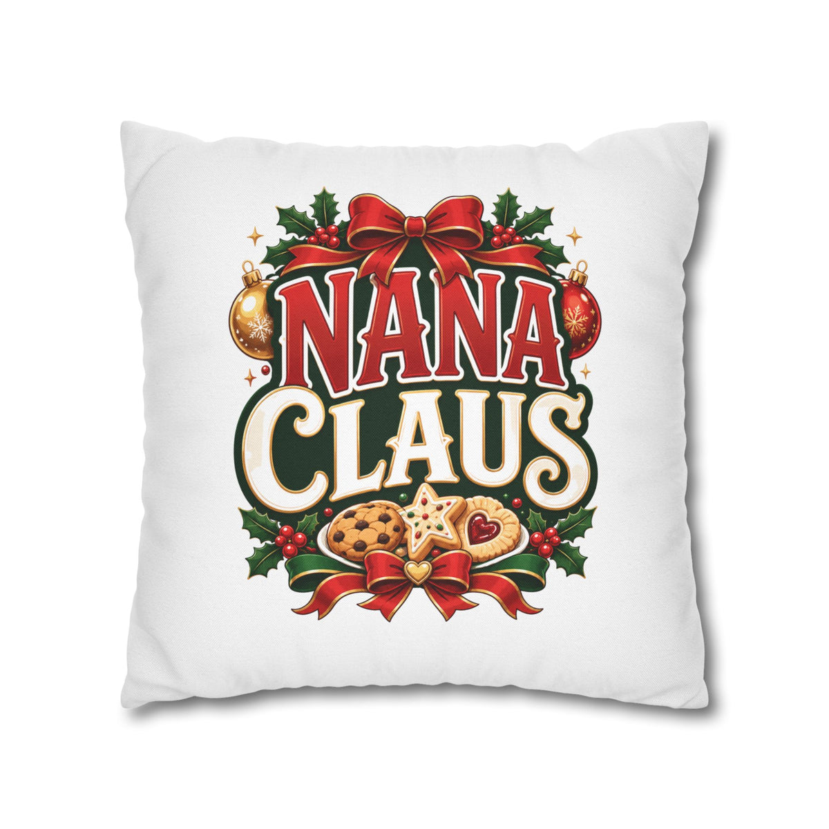Nana Claus Christmas Pillowcase— Festive Holiday Decor Cushion for Grandmas