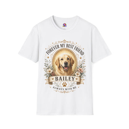 Forever My Best Friend Dog T-Shirt — Personalized Pet Memorial Tee ("Bailey")